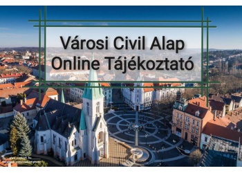 Online tájékoztató - Városi Civil Alap